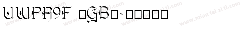 UWPR9F (GB)字体转换
